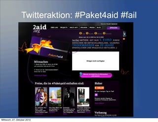 Twitteraktion: #Paket4aid #fail
13
Mittwoch, 27. Oktober 2010
 