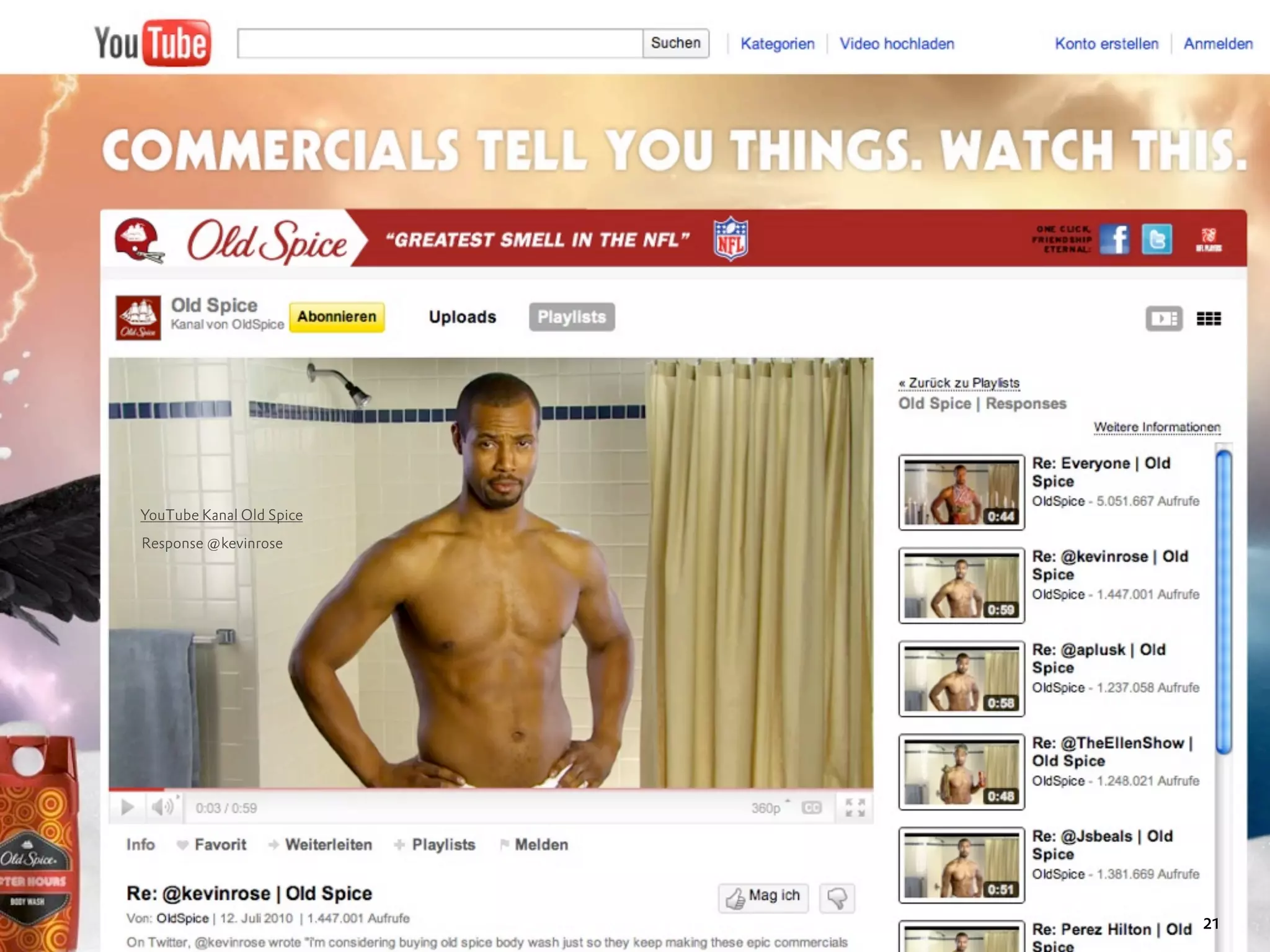 YouTube Kanal Old Spice
Response @kevinrose




                          21
 