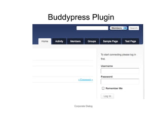 Buddypress Plugin




      Corporate Dialog
 