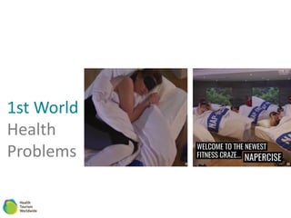 1st World
Health
Problems
 