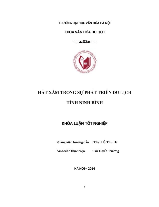 1
TRƯỜNG ĐẠI HỌC VĂN HÓA HÀ NỘI
KHOA VĂN HÓA DU LỊCH
------------
HÁT XẨM TRONG SỰ PHÁT TRIỂN DU LỊCH
TỈNH NINH BÌNH
KH...