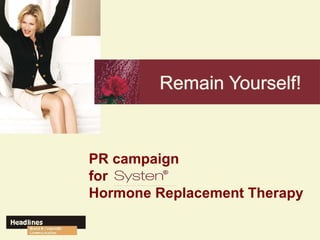PR campaign  for  Hormone Replacement Therapy 