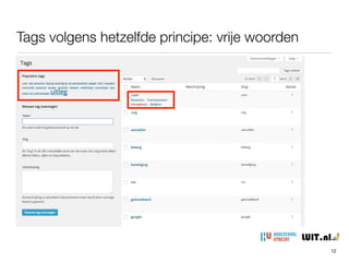 Tags volgens hetzelfde principe: vrije woorden
12
 