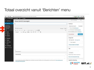 Totaal overzicht vanuit ‘Berichten’ menu
9
 