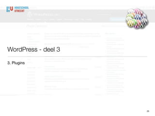 WordPress - deel 3
3. Plugins

25
 