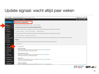 Update signaal: wacht altijd paar weken
34
 