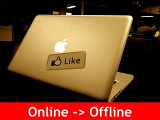 Online -> Offline 