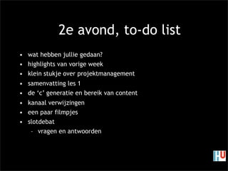 HU tweede avond crossmedia