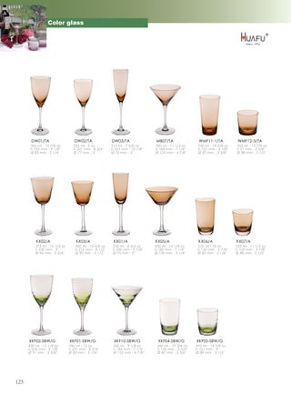 Color glass




       DW01/TA                    DW02/TA              DW03/TA               MB07/TA                WMF11-1/TA            WMF12-3/TA
       365 ml - 12 7/8 oz        255 ml - 9 oz         215 ml - 7 5/8 oz     320 ml - 11 1/4 oz     530 ml - 18 5/8 oz   365 ml - 12 7/8 oz
       h 233 mm - 9 1/8''        h 221 mm - 8 3/4''    h 257 mm - 10 1/8''   h 184 mm - 7 1/4''     h 157 mm - 6 1/8''   h 91 mm - 3 5/8''
       Ø 83 mm - 3 1/4''         Ø 77 mm - 3''         Ø 76 mm - 3''         Ø 125 mm - 4 7/8''     Ø 87 mm - 3 3/8''    Ø 88 mm - 3 1/2''




          KX02/A                   KX03/A               KX01/A               KX05/A                 KX06/A               KX07/A
          375 ml - 13 1/4 oz      300 ml - 10 5/8 oz    250 ml - 8 3/4 oz    430 ml - 15 1/8 oz     510 ml - 18 oz       325 ml - 11 1/2 oz
          h 230 mm - 9''          h 216 mm - 8 1/2''    h 250 mm - 9 7/8''   h 185 mm - 7 1/4''     h 150 mm - 5 7/8''   h 100 mm - 3 7/8''
          Ø 96 mm - 3 3/4''       Ø 90 mm - 3 1/2''     Ø 75 mm - 3''        Ø 130 mm - 5 1/8''     Ø 83 mm - 3 1/4''    Ø 88 mm - 3 1/2''




      XKF02-SBW/G              XKF01-SBW/G              XKF10-SBW/G           XKF04-SBW/G          XKF05-SBW/G
      430 ml - 15 1/8 oz       340 ml - 12 oz           260 ml - 9 1/8 oz     560 ml - 19 3/4 oz   410 ml - 14 3/8 oz
      h 233 mm - 9 1/8''       h 221 mm - 8 3/4''       h 184 mm - 7 1/4''    h 145 mm - 5 3/4''   h 101 mm - 4''
      Ø 91 mm - 3 5/8''        Ø 83 mm - 3 1/4''        Ø 125 mm - 4 7/8''    Ø 87 mm - 3 3/8''    Ø 89 mm - 3 1/2''




125
 