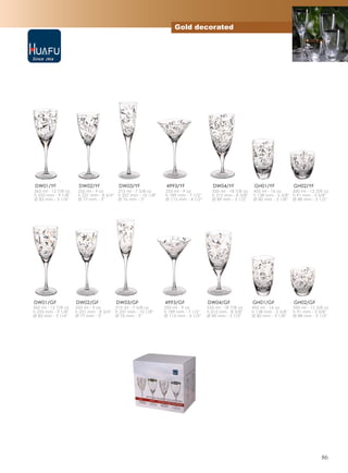 Gold decorated




DW01/YF               DW02/YF             DW03/YF               4993/YF                DW04/YF              GH01/YF             GH02/YF
365 ml - 12 7/8 oz    255 ml - 9 oz      215 ml - 7 5/8 oz     255 ml - 9 oz          535 ml - 18 7/8 oz   455 ml - 16 oz     350 ml - 12 3/8 oz
h 233 mm - 9 1/8''    h 221 mm - 8 3/4'' h 257 mm - 10 1/8''   h 189 mm - 7 1/2''     h 212 mm - 8 3/8''   h 138 mm - 5 3/8'' h 91 mm - 3 5/8''
Ø 83 mm - 3 1/4''     Ø 77 mm - 3''      Ø 76 mm - 3''         Ø 115 mm - 4 1/2''     Ø 89 mm - 3 1/2''    Ø 80 mm - 3 1/8'' Ø 88 mm - 3 1/2''




DW01/GF              DW02/GF            DW03/GF                4993/GF              DW04/GF                GH01/GF              GH02/GF
365 ml - 12 7/8 oz   255 ml - 9 oz      215 ml - 7 5/8 oz      255 ml - 9 oz        535 ml - 18 7/8 oz     455 ml - 16 oz       350 ml - 12 3/8 oz
h 233 mm - 9 1/8''   h 221 mm - 8 3/4'' h 257 mm - 10 1/8''    h 189 mm - 7 1/2''   h 212 mm - 8 3/8''     h 138 mm - 5 3/8''   h 91 mm - 3 5/8''
Ø 83 mm - 3 1/4''    Ø 77 mm - 3''      Ø 76 mm - 3''          Ø 115 mm - 4 1/2''   Ø 89 mm - 3 1/2''      Ø 80 mm - 3 1/8''    Ø 88 mm - 3 1/2''




                                                                                                                                              86
 