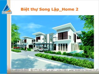 Biệt thự Song Lập_Home 2 