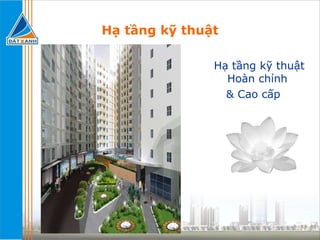 Hạ tầng kỹ thuật Hạ tầng kỹ thuật Hoàn chỉnh  & Cao cấp 