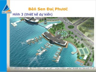 Bến Sen Đại Phước Hình 3 (thiết kế dự kiến) 
