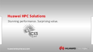 Huawei HPC Solutions
Stunning performance. Surprising value.

huaweienterpriseusa.com

 