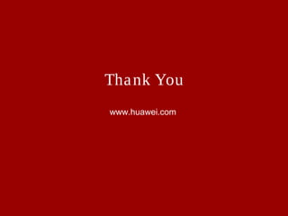Thank You
www.huawei.com
 