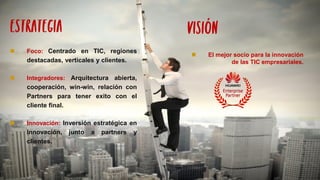 Page 10 HUAWEI TECHNOLOGIES CO., LTD.
 El mejor socio para la innovación
de las TIC empresariales.
 Foco: Centrado en TIC, regiones
destacadas, verticales y clientes.
 Integradores: Arquitectura abierta,
cooperación, win-win, relación con
Partners para tener exito con el
cliente final.
 Innovación: Inversión estratégica en
Innovación, junto a partners y
clientes.
 