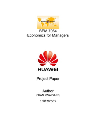 BEM 7064
Economics for Managers
Project Paper
Author
CHAN KWAI SANG
1081200555
 