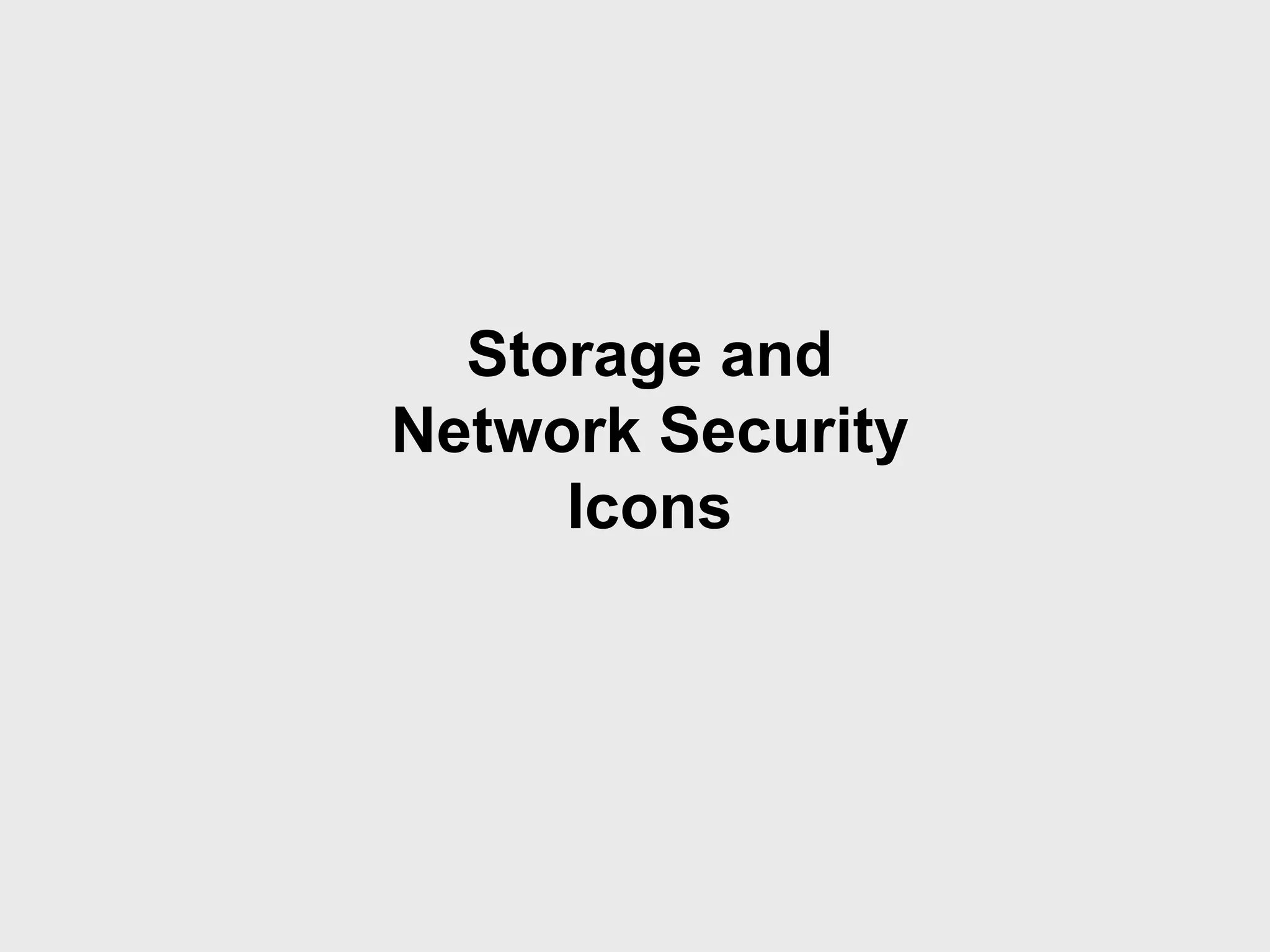 Storage and
Network Security
Icons
 