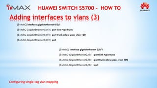 Huawei Switch S5700 How To - Configuring single-tag vlan mapping | PDF