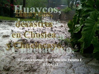 Huaycos en Chosica y Chaclacayo   05-04-12
