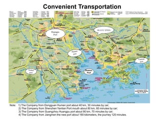 Convenient Transportation
Huangpu
Port
HUAYU STEEL
Shekou
Port
Note: 1) The Company from Dongguan Humen port about 40 km, 30 minutes by car;
2) The Company from Shenzhen Yantian Port mouth about 80 km, 60 minutes by car;
3) The Company from Guangzhou Huangpu port about 90 km, 70 minutes by car;
4) The Company from Jiangmen the new port about 160 kilometers, the journey 120 minutes.
 