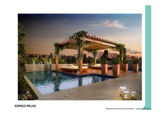 ESPAÇO RELAX
               Material preliminar para treinamento – sujeito a alterações
 