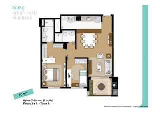 Aptos 2 dorms. (1 suíte)
Finais 3 e 4 - Torre A
                           Material preliminar para treinamento – sujeito a alterações
 