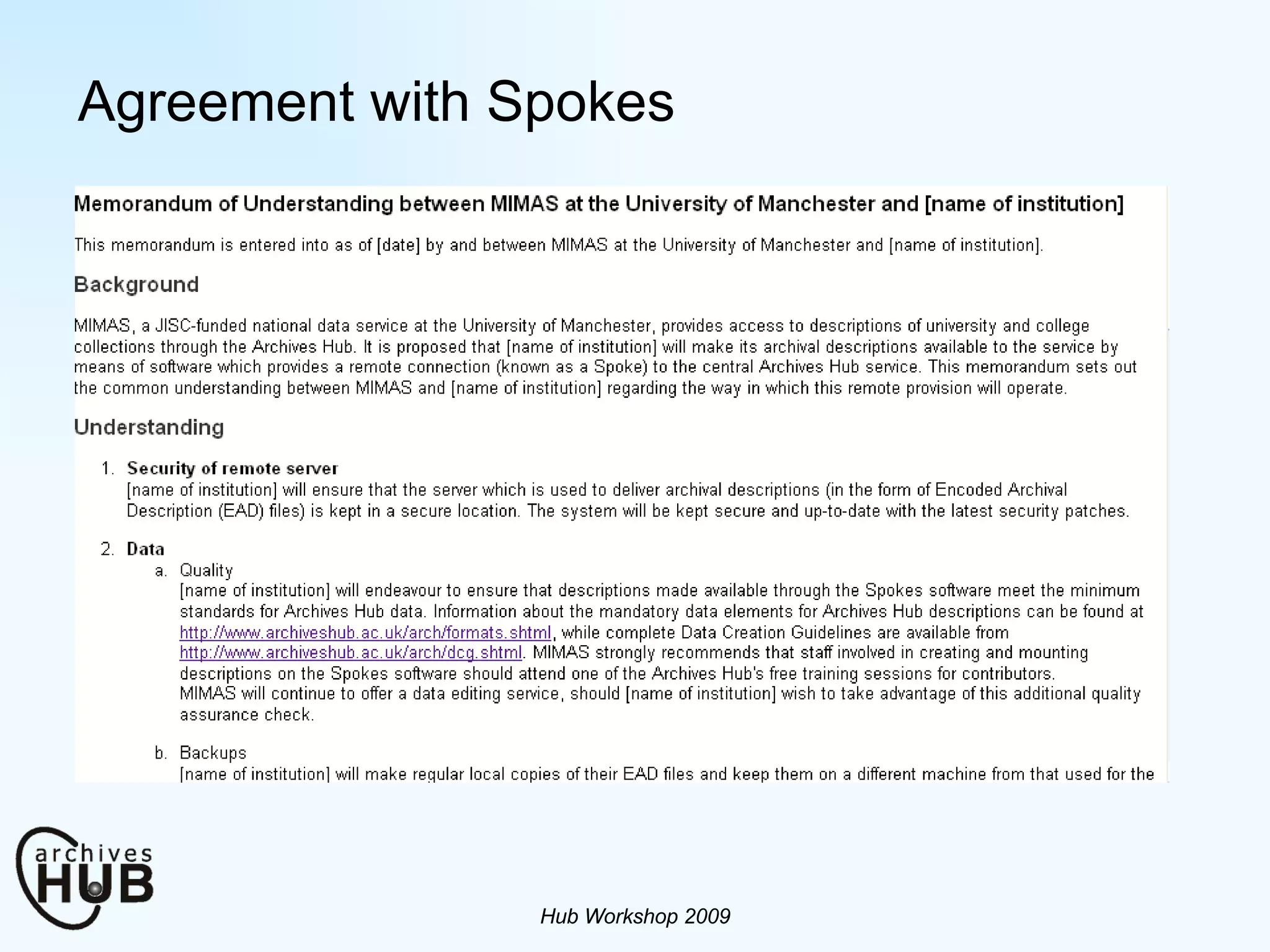 Agreement with Spokes Hub Workshop 2009 