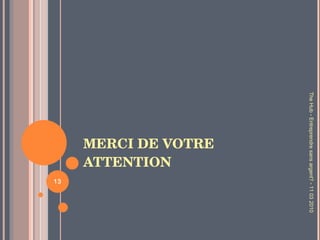 MERCI DE VOTRE ATTENTION The Hub - Entreprendre sans argent? - 11 03 2010 