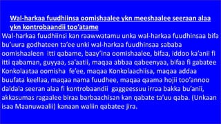 Wal-harkaa fuudhiinsa oomishaalee ykn meeshaalee seeraan alaa
ykn kontrobaandii too’atame
Wal-harkaa fuudhiinsi kan raawwatamu unka wal-harkaa fuudhinsaa bifa
bu’uura godhateen ta’ee unki wal-harkaa fuudhinsaa sababa
oomishaaleen itti qabame, baay’ina oomishaalee, bifaa, iddoo ka’anii fi
itti qabaman, guyyaa, sa’aatii, maqaa abbaa qabeenyaa, bifaa fi gabatee
Konkolaataa oomisha fe’ee, maqaa Konkolaachiisa, maqaa addaa
buufata keellaa, maqaa nama fuudhee, maqaa qaama hojii too’annoo
daldala seeran alaa fi kontrobaandii gaggeessuu irraa bakka bu’anii,
akkasumas ragaalee biraa barbaachisan kan qabate ta’uu qaba. (Unkaan
isaa Maanuwaalii) kanaan waliin qabatee jira.
 