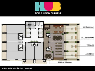 AUDITÓRIO
SALA DE REUNIÃO
TERRAÇO
CAFÉ LOUNGE
SALA DE REUNIÃO
4º PAVIMENTO – ÁREAS COMUNS
 
