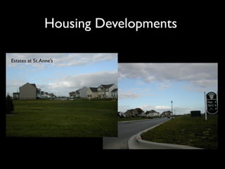 Housing Developments

Estates at St. Anne’s
 