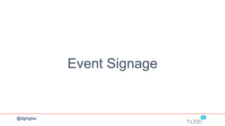 Event Signage
@dgingiss
 