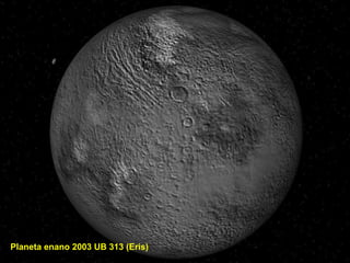 Planeta enano 2003 UB 313 (Eris) 