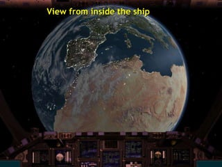 View from inside the ship 