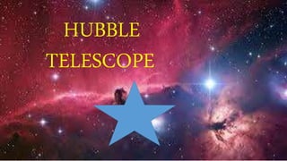 HUBBLE
TELESCOPE