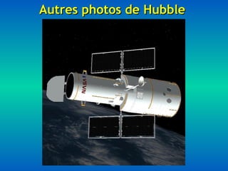 Autres photos de HubbleAutres photos de Hubble
 