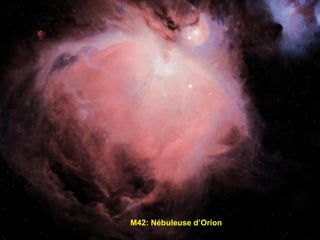 M42: Nébuleuse d’Orion
 