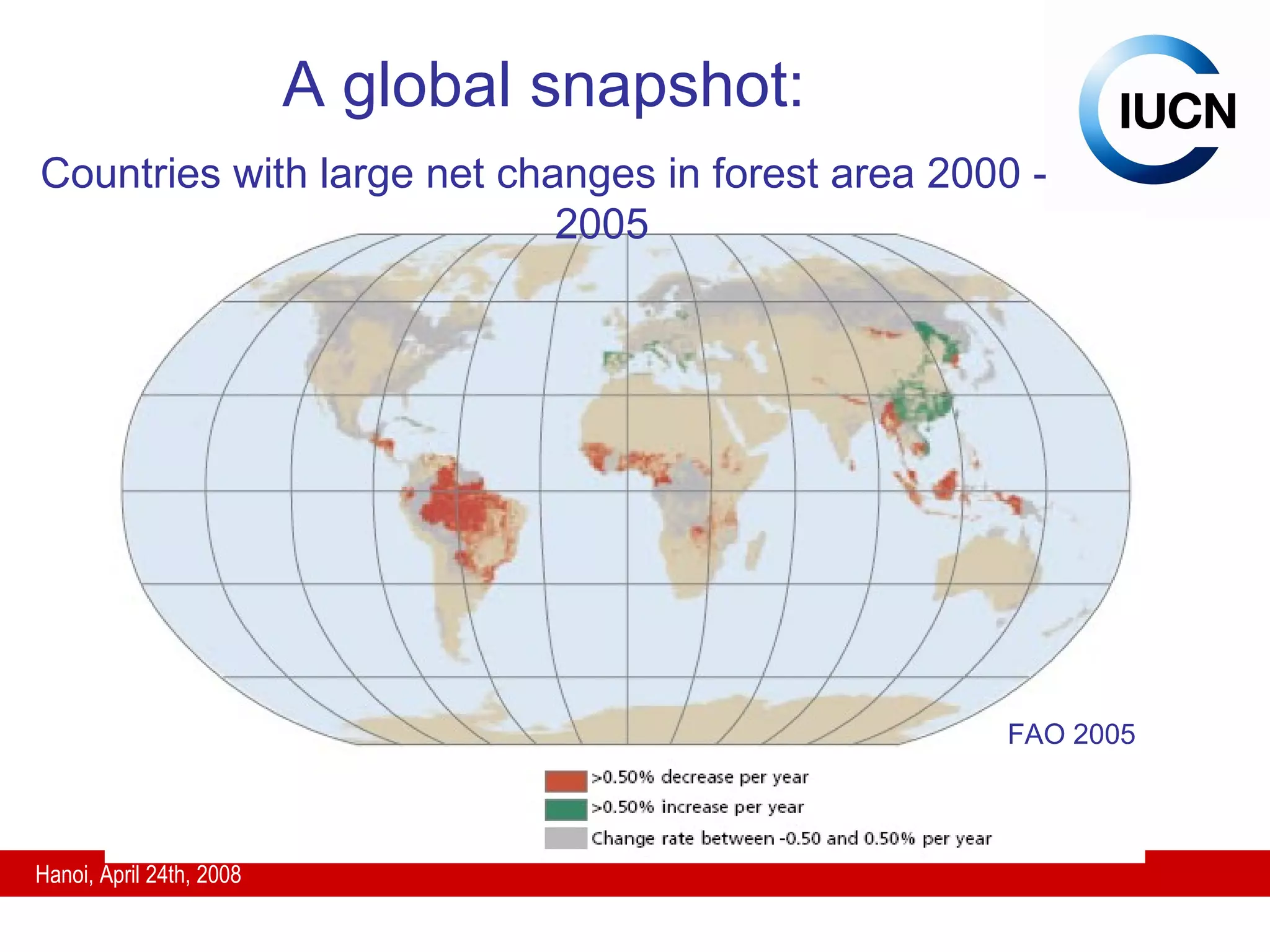 FAO 2005 A global snapshot: Countries with large net changes in forest area 2000 - 2005 