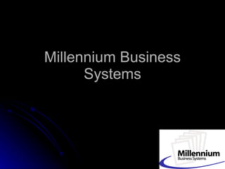 Millennium Business Systems 