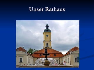 Unser Rathaus
 