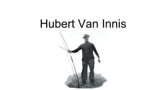 Hubert Van Innis
 