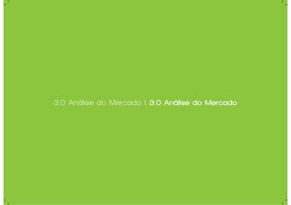 3.0 Análise do Mercado | 3.0 Análise do Mercado
 