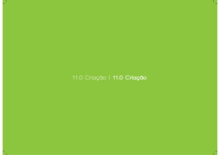 11.0 Criação | 11.0 Criação
 
