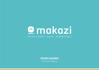 PEDRO EUGENIO
Partner Makazi
 