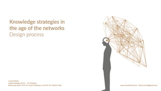 Design Process - Knowledge strategies in the age of the networks