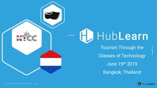 1
Tourism Through the
Glasses of Technology
June 19th 2019
Bangkok, Thailand
 