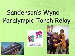 Sanderson’s Wynd
Paralympic Torch Relay
 