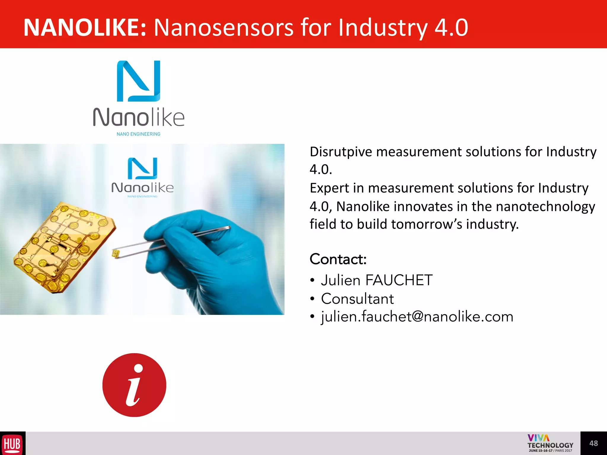 48
FLYABILITY : Safe drones for inacessible places
Flyability	
   introduces	
   the	
   first	
   collision-­‐
tolerant	
   drone	
   designed	
   for	
   industrial	
  
inspection	
   professionals.	
   Allowing	
   access	
   to	
  
complex,	
  cluttered	
  or	
  indoor	
  places,	
  can	
  be	
  
performed	
   at	
   lower	
   downtime,	
   costs	
   and	
  
risks.	
  
Contact:	
  	
  
• Loubna	
  SFAR	
  
• Evant	
  &	
  Communication	
  Coordinator	
  
• ls@flyability.com
 
