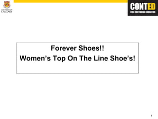Forever Shoes!!
Women’s Top On The Line Shoe’s!

1

 